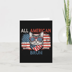 All American Bruh Funny Cat 4th Of July Patriotic  Card
