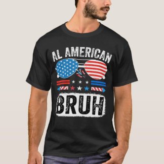 All American Bruh Funny Patriotic Meme Shirt USA