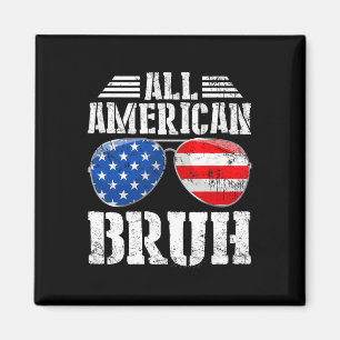 All American Bruh Happy 4th Of July Boys Patriotic Magnet