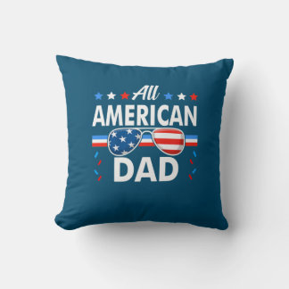 All American Dad 4th of July Family Matching Cushion