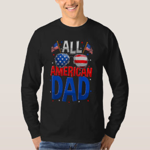 All American Dad 4th Of July  Fathers Day Men Dadd T-Shirt