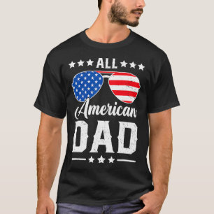 All American Dad 4th Of July Funny Patriotic Usa M T-Shirt
