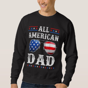 All American Dad 4th of July Patriotic USA Sunglas Sweatshirt