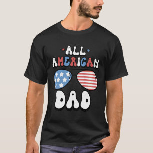 All American Dad 4Th Of July Us Flag Sunglasses Fa T-Shirt