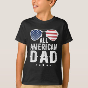 All American Dad 4th Of July Us Patriotic Pride T-Shirt