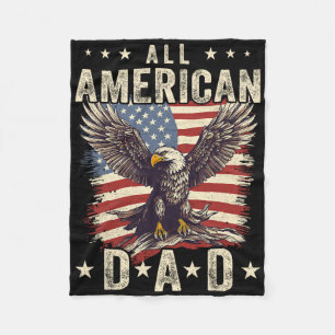 All American Dad Eagle 4th Of July Fathers Day Men Fleece Blanket