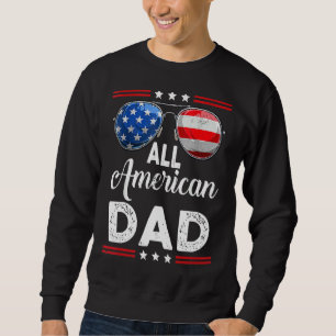 All American Dad Matching Family Fourth 4th Of Jul Sweatshirt