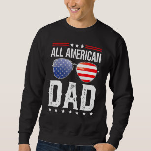 All American Dad Matching Family Fourth 4th Of Jul Sweatshirt