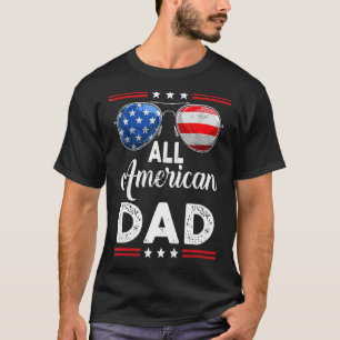 All American Dad Matching Family Fourth 4th Of Jul T-Shirt