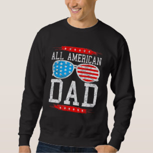 All American Dad Sunglases Us Flag Matching 4th Of Sweatshirt
