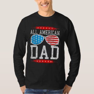 All American Dad Sunglases Us Flag Matching 4th Of T-Shirt