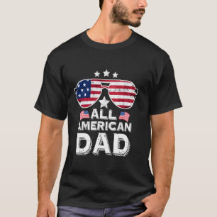 All American Dad Sunglasses Father's Day Family 4t T-Shirt
