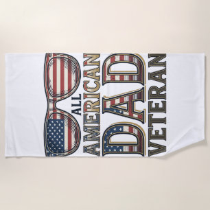 All American Dad Veteran Patriotic Sunglasses Shir Beach Towel