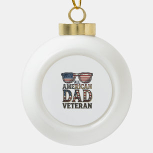 All American Dad Veteran Patriotic Sunglasses Shir Ceramic Ball Christmas Ornament