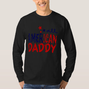 All American Daddy 4th Of July American Flag Fathe T-Shirt