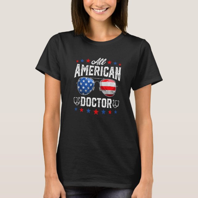 All American Doctor 4th Of July Patriotic Us Flag  T-Shirt (Front)