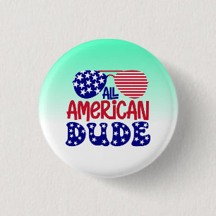 All American Dude 3 Cm Round Badge