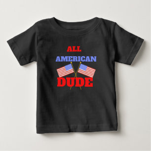 ALL AMERICAN DUDE BABY T-Shirt