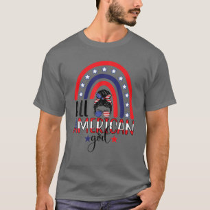 All American Girls, Messy Bun Patriotic, Rainbow 4 T-Shirt