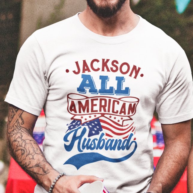 All american husband 4th july patriotic family T-Shirt (Creator Uploaded)