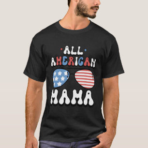 All American Mama 4Th Of July Us Flag Sunglasses F T-Shirt