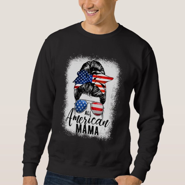 All American Mama Proud Mum Messy Bun Patriotic 4t Sweatshirt (Front)