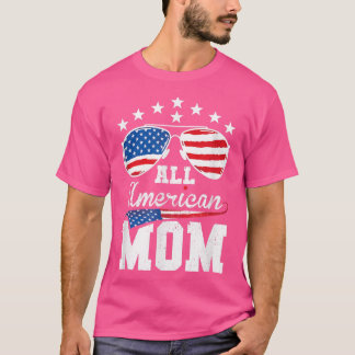 All American Mom 4th of July Matching Family  T-Shirt