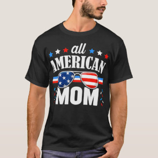 All American Mom 4th of July USA Family Matching O T-Shirt