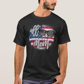 All american MOM US flag sunglasses for matching 4 T-Shirt