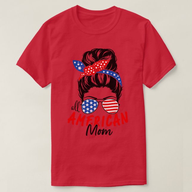 All american MOM US flag sunglasses for matching 4 T-Shirt (Design Front)