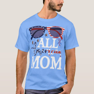 All american MOM US flag sunglasses for matching 4 T-Shirt