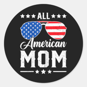 All American Mum 4th Of July Funny Patriotic Usa M Classic Round Sticker