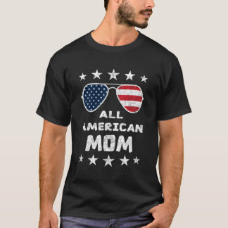 All American Mum 4Th Of July Mother'S Day Sunglass T-Shirt