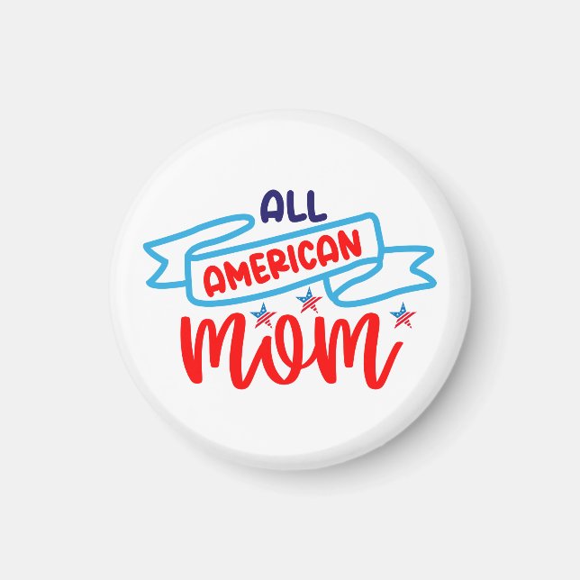 All American Mum      Magnet (Front)