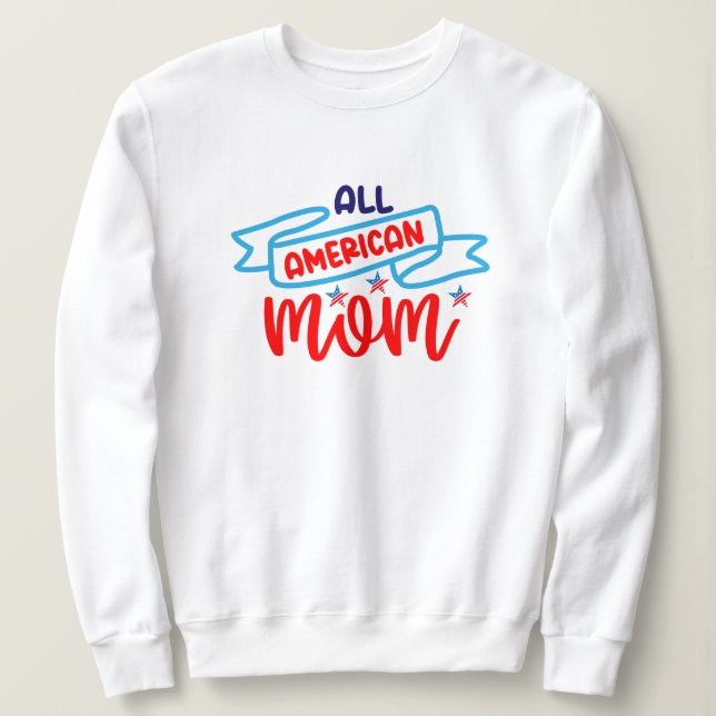 All American Mum   Sweatshirt (Design Front)