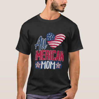 All American Mum Usa Love American Flag 4Th Of Jul T-Shirt