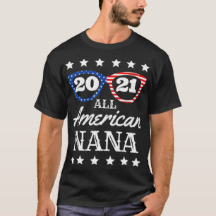 All American Nana 4th Of July Grandma Sunglasses 2 T-Shirt
