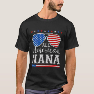All American Nana 4Th Of July Patriotic Sunglasses T-Shirt