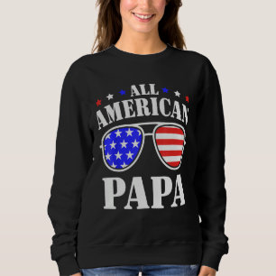 All American Papa 4th of July 2023 All American Br Sweatshirt