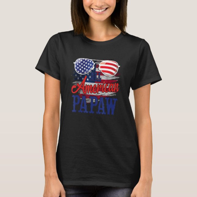 All American Papaw Sunglasses US Flag 4th of July  T-Shirt (Front)