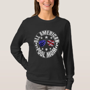 All American Pool Mum Life Summertime Cool Swimmin T-Shirt