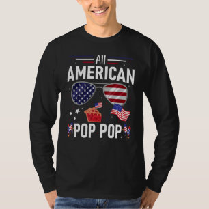 All American Pop Pop 4th Of July Father s Day T-Shirt
