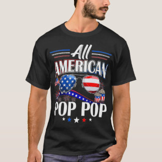 All American Pop Pop 4th of July T shirt Fathers D
