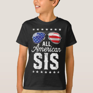 All American Sis 4th Of July Family Matching Sungl T-Shirt