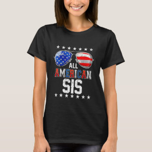All American Sis Us Flag For Matching Sister 4th O T-Shirt