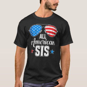 All American Sis Us Flag For Matching Sister 4th O T-Shirt