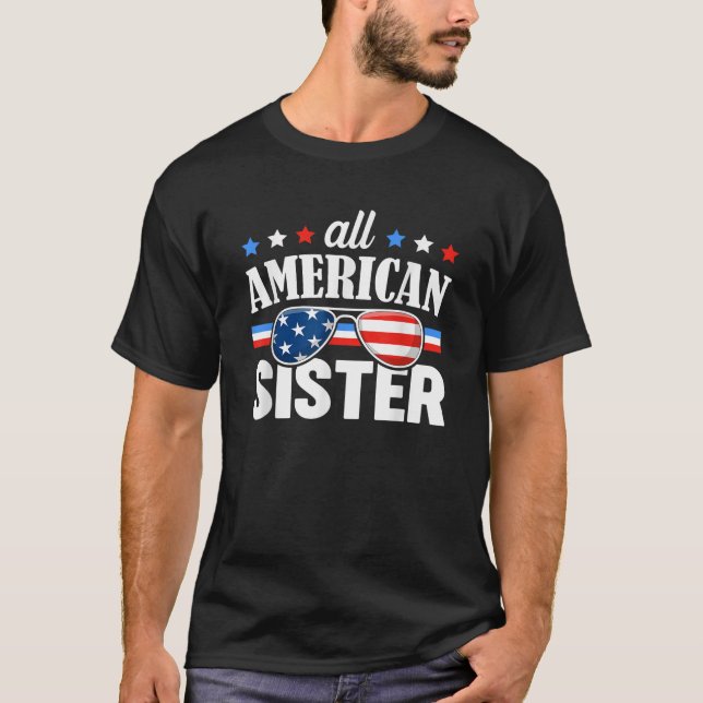 All American Sister 4th of July USA Family Matchin T-Shirt (Front)