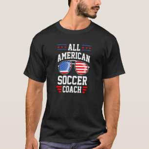 All American Soccer Coach Usa America Flag School T-Shirt