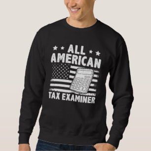 All American Tax Examiner Sweatshirt