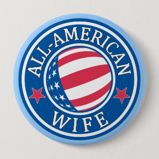 All-American Wife 10 Cm Round Badge